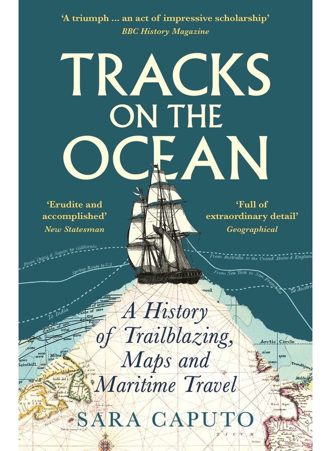 PATHS ON THE OCEAN: A History of Trailblazing, Maps and Maritime Travel
